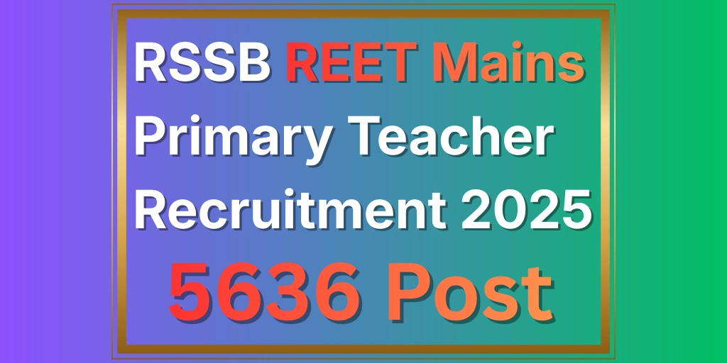 RSSB REET Mains Primary Teacher Recruitment 2025