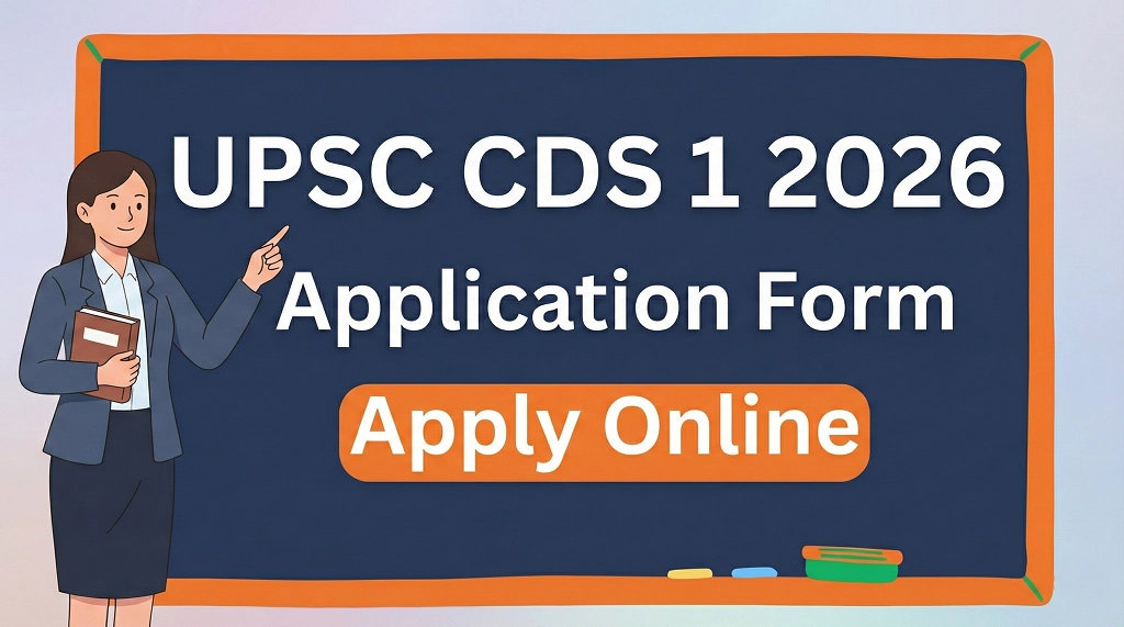 UPSC CDS 1 Application Form 2026